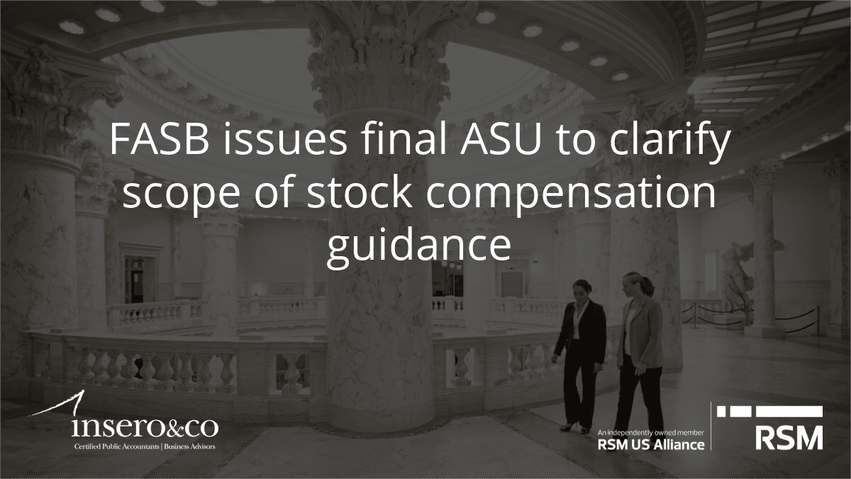 FASB issues final ASU to clarify scope of stock compensation guidance