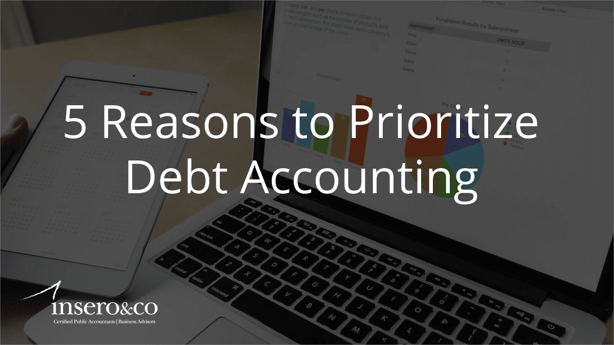 5 Reasons to Prioritize Debt Accounting