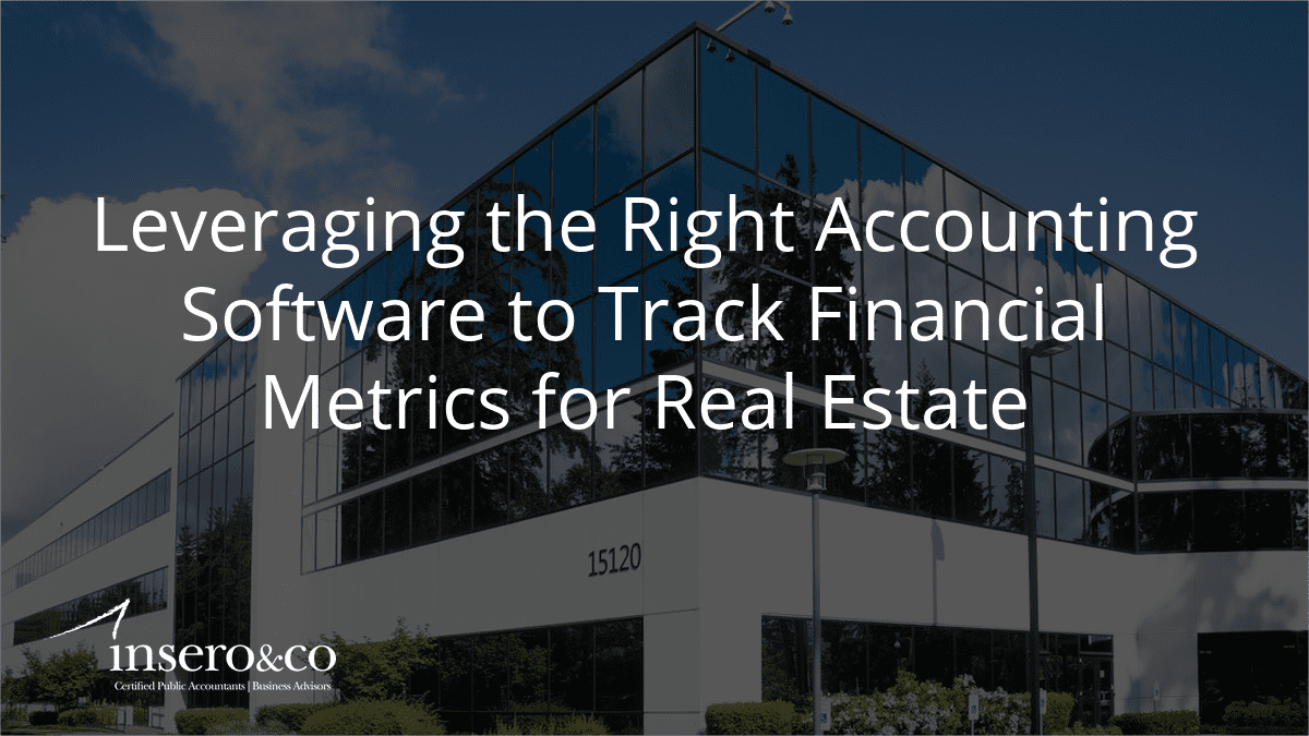 Leveraging the Right Accounting Software to Track Financial Metrics for Real Estate