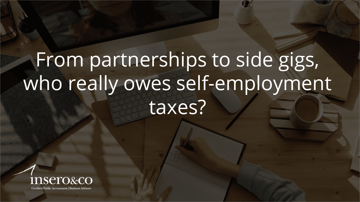 From Paternships to side gigs, who really owes self-employment taxes
