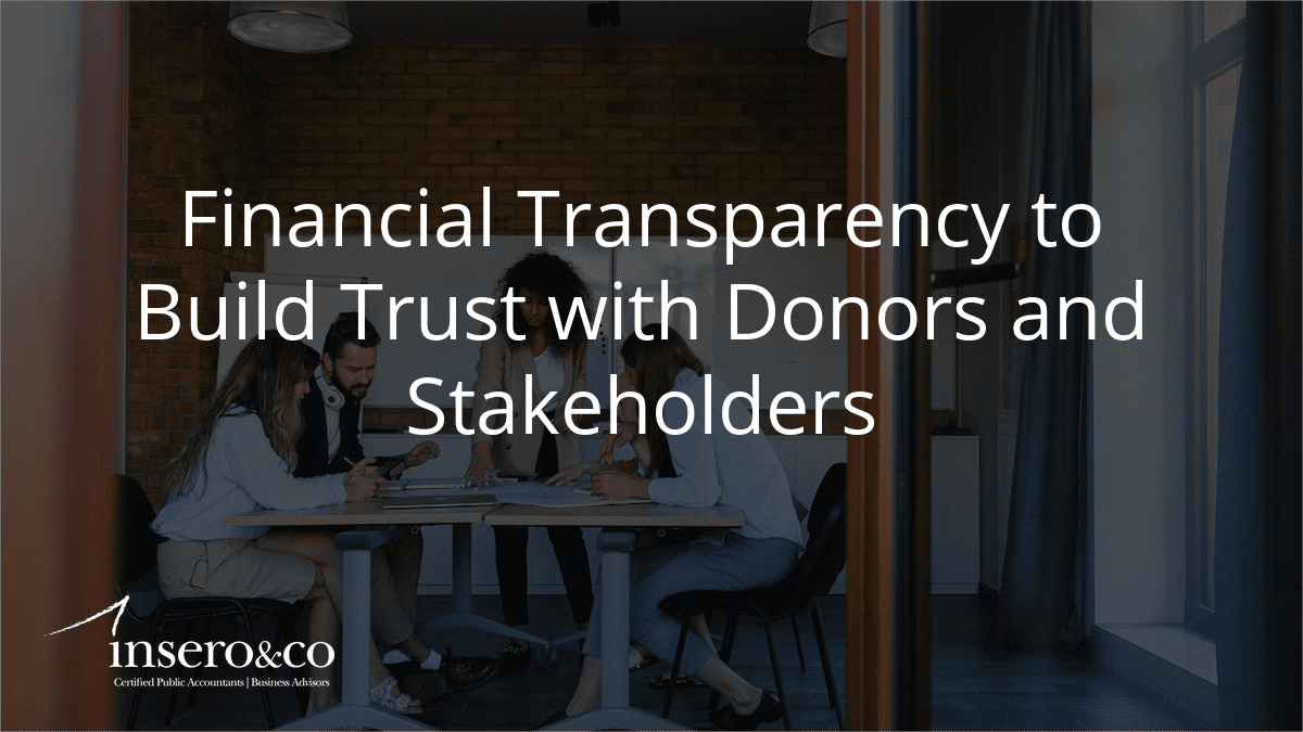 Financial Transparency to Build Trust with Donors and Stakeholders