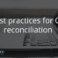 3 Best Practices for CAM Reconciliation