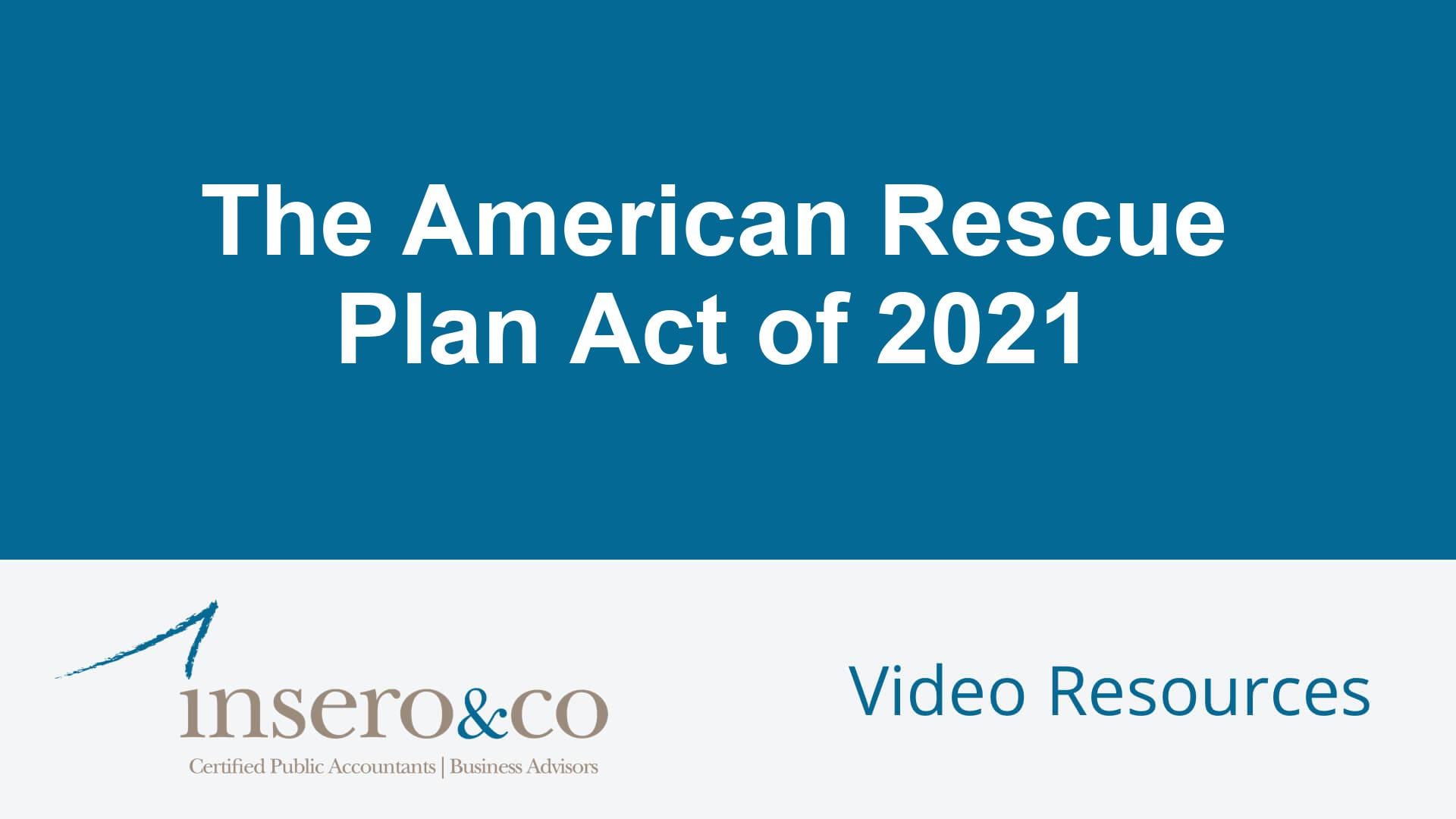 The American Rescue Plan Act of 2021 Insero & Co. CPAs